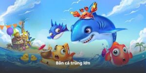 Mẹo Chơi Bắn Cá Trúng Lớn Tại 88CLB