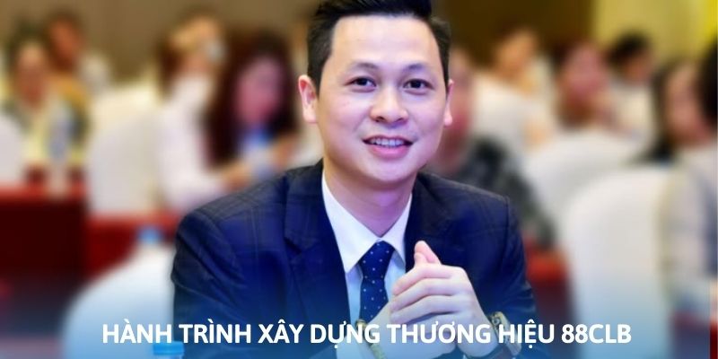 Hành trình xây dựng và phát triển của nhà cái trực tuyến 88CLB Hành trình xây dựng và phát triển của nhà cái trực tuyến 88CLB
