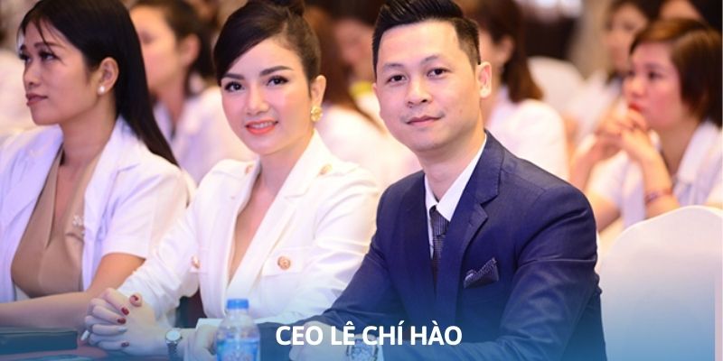 Thông tin về tiểu sử của CEO Lê Chí Hào cực nổi tiếng Thông tin về tiểu sử của CEO Lê Chí Hào cực nổi tiếng