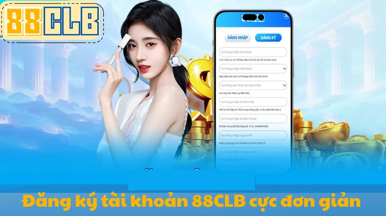 Đăng ký tài khoản 88CLB cực nhanh chóng và đơn giản