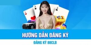 Hướng Dẫn Đăng Ký 88CLB: Nhận 150K Trong 3 Phút