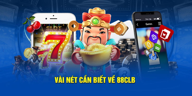 Đôi nét về nhà cái 88CLB Đôi nét về nhà cái 88CLB