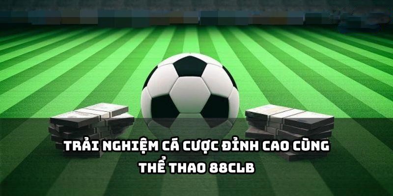 Cách tham gia cá cược túc cầu giáo tại 88CLB rất đơn giản Cách tham gia cá cược túc cầu giáo tại 88CLB rất đơn giản