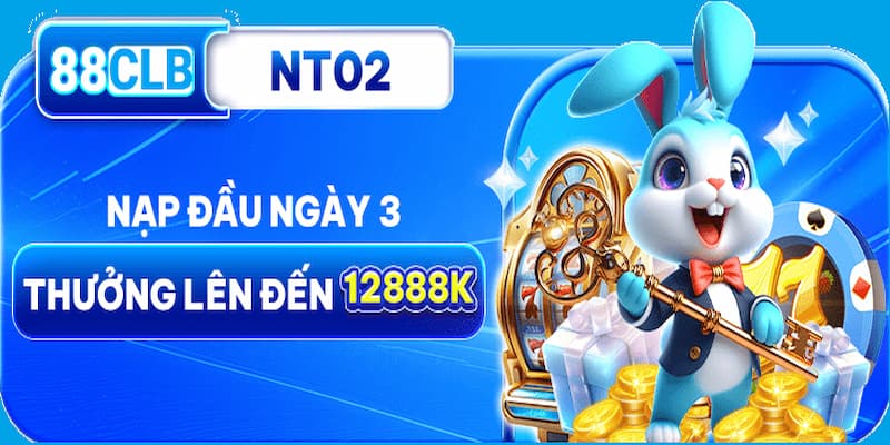 Chương trình nạp đầu ngày 3 siêu hấp dẫn Chương trình nạp đầu ngày 3 siêu hấp dẫn