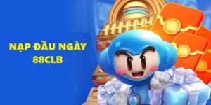 Thưởng Nạp Đầu Ngày 88CLB: Nhận 18.888K Siêu Khủng