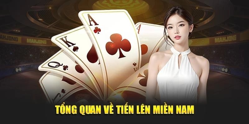 Tổng quan về game bài tiến lên miền Nam 88CLB Tổng quan về game bài tiến lên miền Nam 88CLB